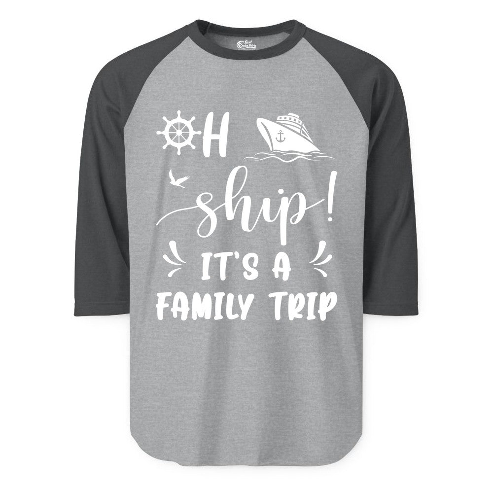 Funny Family Cruise Shirt - Oh Ship Family Vacation Group Tee (Raglan) in Heather GreyHeather Charcoal - Oh Ship It's A Family Trip - Funny Cruise Family Cruise Shirt