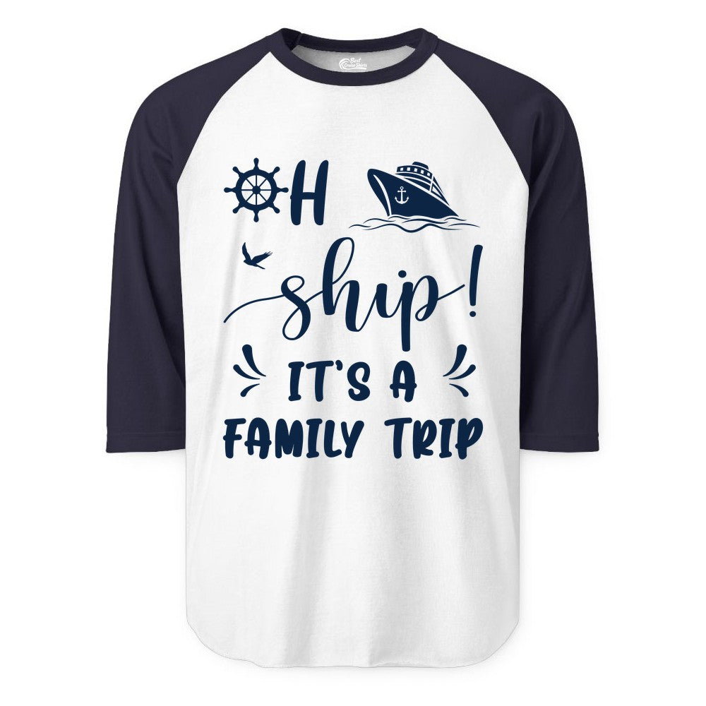 Funny Family Cruise Shirt - Oh Ship Family Vacation Group Tee (Raglan) in WhiteNavy - Oh Ship It's A Family Trip - Funny Cruise Family Cruise Shirt