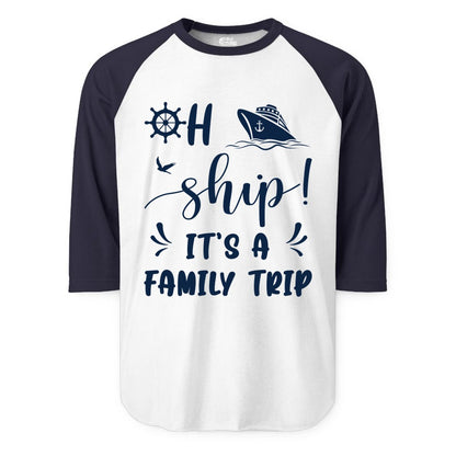 Funny Family Cruise Shirt - Oh Ship Family Vacation Group Tee (Raglan) in WhiteNavy - Oh Ship It's A Family Trip - Funny Cruise Family Cruise Shirt