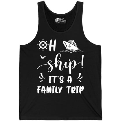 Funny Family Cruise Shirt - Oh Ship Family Vacation Group Tee (Tank Top) in Black - Oh Ship It's A Family Trip - Funny Cruise Family Cruise Shirt