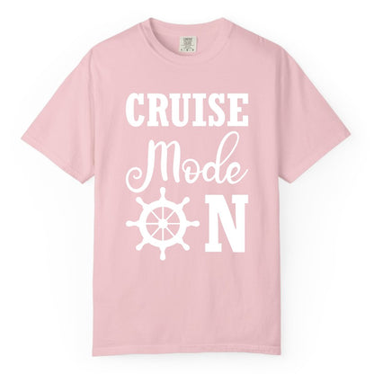 Cruise Mode On Shirt - Nautical Vacation Shirt for Cruise Travelers (Comfort Color) in Blossom - Cruise Mode On Shirt With Nautical Wheel Bold Vacation Design