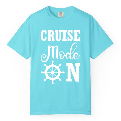 Cruise Mode On Shirt - Nautical Vacation Shirt for Cruise Travelers (Comfort Color) in Lagoon Blue - Cruise Mode On Shirt With Nautical Wheel Bold Vacation Design
