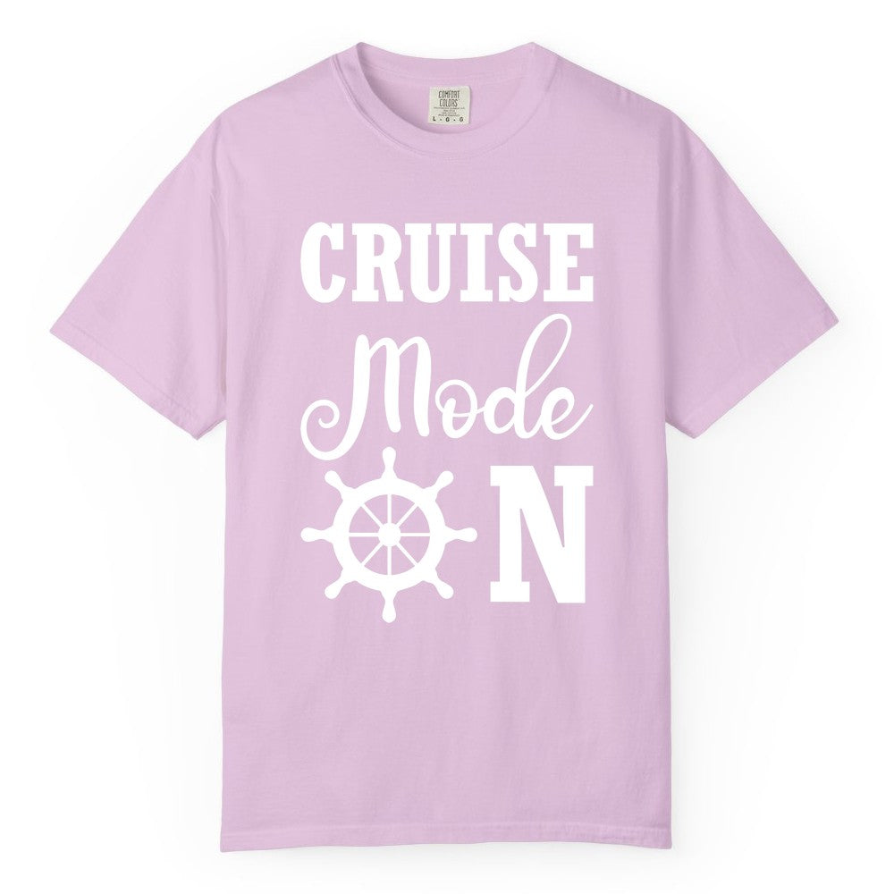 Cruise Mode On Shirt - Nautical Vacation Shirt for Cruise Travelers (Comfort Color) in Orchid - Cruise Mode On Shirt With Nautical Wheel Bold Vacation Design