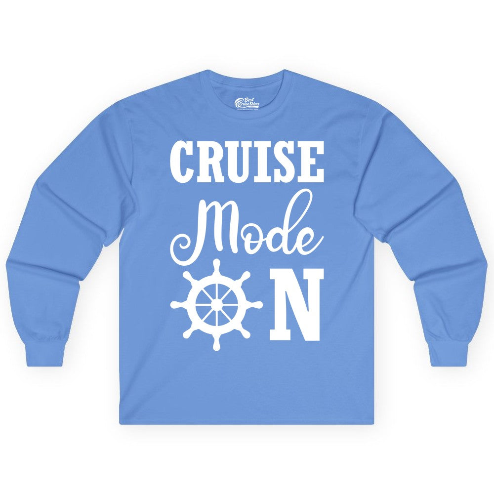 Cruise Mode On Shirt - Nautical Vacation Shirt for Cruise Travelers (Long Sleeve) in Carolina Blue - Cruise Mode On Shirt With Nautical Wheel Bold Vacation Design