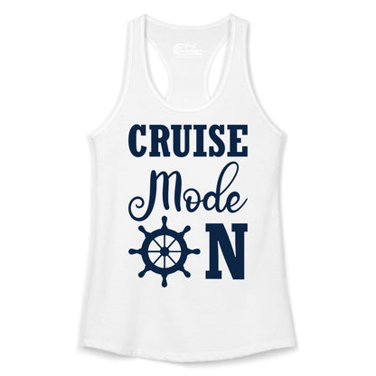 Cruise Mode On Shirt - Nautical Vacation Shirt for Cruise Travelers (Ladies Tank) in White - Cruise Mode On Shirt With Nautical Wheel Bold Vacation Design