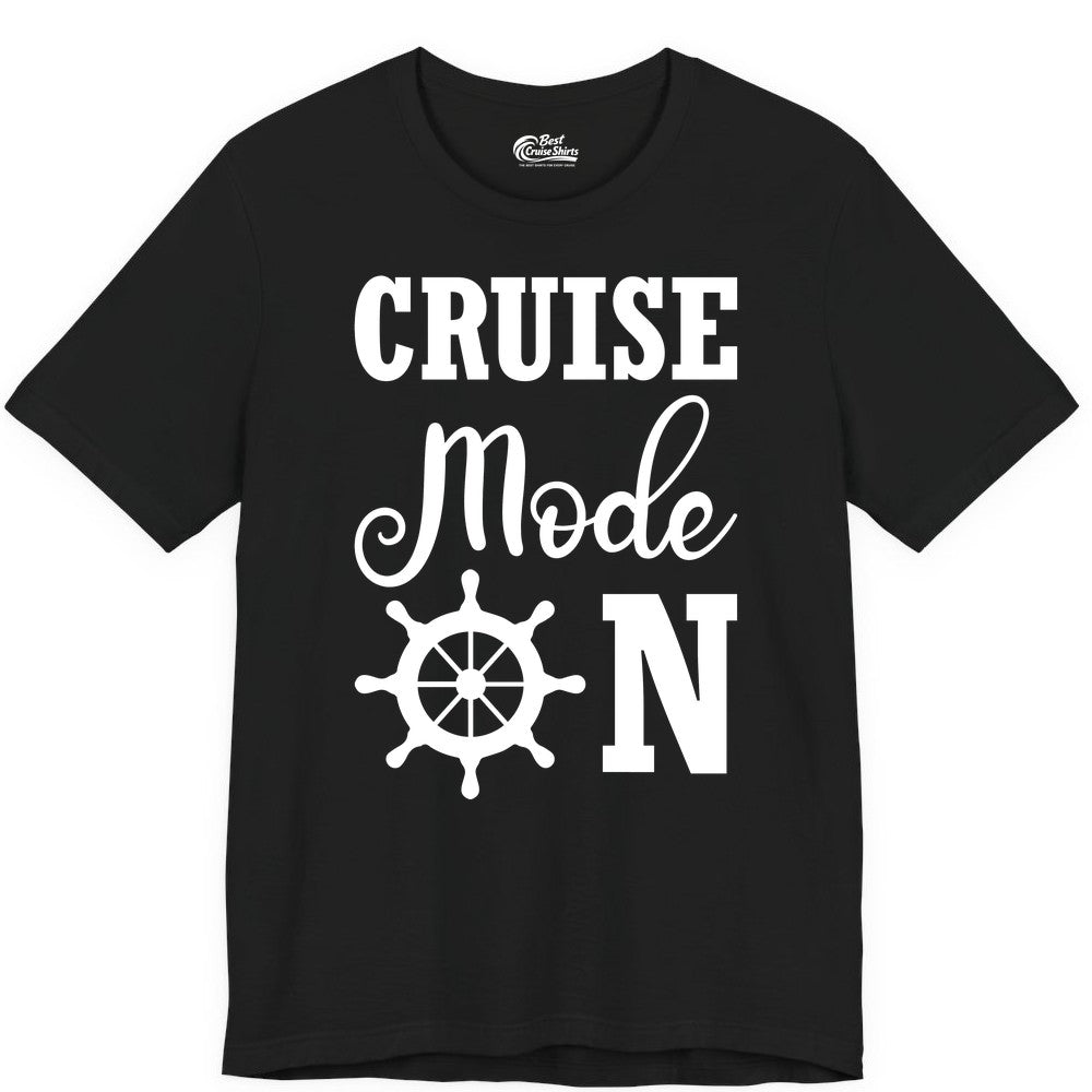 Cruise Mode On Shirt - Nautical Vacation Shirt for Cruise Travelers (Premium Tee) in Black - Cruise Mode On Shirt With Nautical Wheel Bold Vacation Design