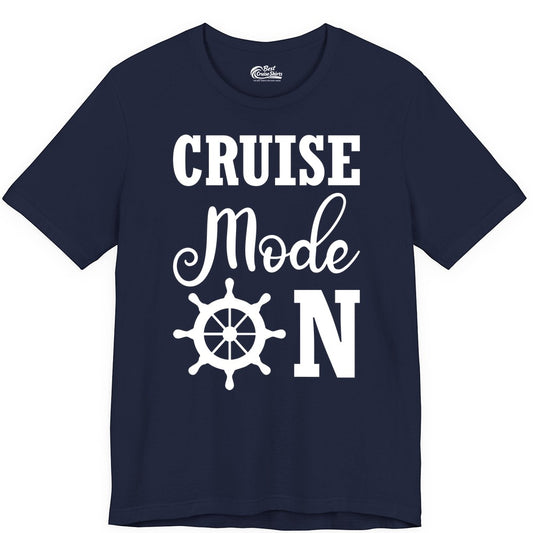 Cruise Mode On Shirt - Nautical Vacation Shirt for Cruise Travelers (Premium Tee) in Navy - Cruise Mode On Shirt With Nautical Wheel Bold Vacation Design
