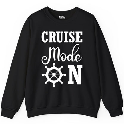 Cruise Mode On Shirt - Nautical Vacation Shirt for Cruise Travelers (Sweatshirt) in Black - Cruise Mode On Shirt With Nautical Wheel Bold Vacation Design