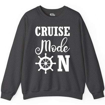 Cruise Mode On Shirt - Nautical Vacation Shirt for Cruise Travelers (Sweatshirt) in Dark Heather - Cruise Mode On Shirt With Nautical Wheel Bold Vacation Design
