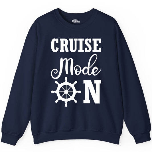 Cruise Mode On Shirt - Nautical Vacation Shirt for Cruise Travelers (Sweatshirt) in Navy - Cruise Mode On Shirt With Nautical Wheel Bold Vacation Design