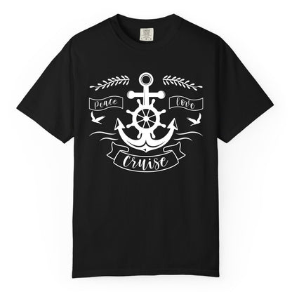 Peace Love Cruise Shirt - Nautical Theme Apparel for Vacation (Comfort Color) in Black - Peace Love Cruise Shirt - Nautical Anchor and Wheel Line Art Design