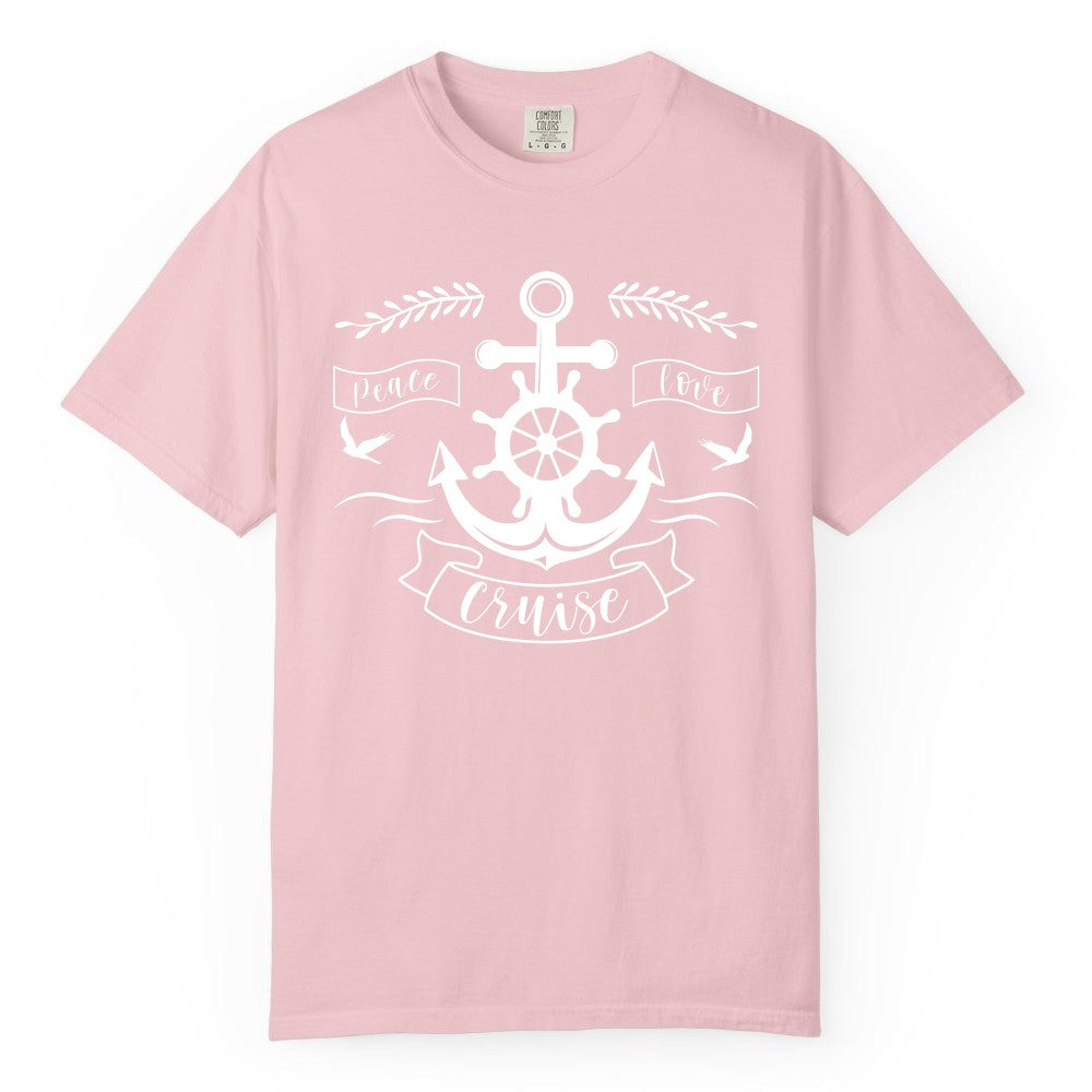 Peace Love Cruise Shirt - Nautical Theme Apparel for Vacation (Comfort Color) in Blossom - Peace Love Cruise Shirt - Nautical Anchor and Wheel Line Art Design