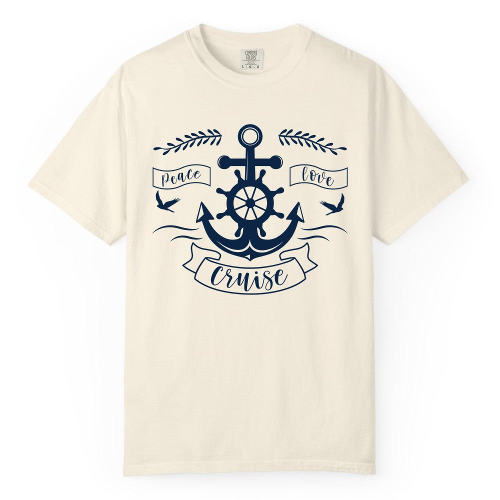 Peace Love Cruise Shirt - Nautical Theme Apparel for Vacation (Comfort Color) in Ivory - Peace Love Cruise Shirt - Nautical Anchor and Wheel Line Art Design