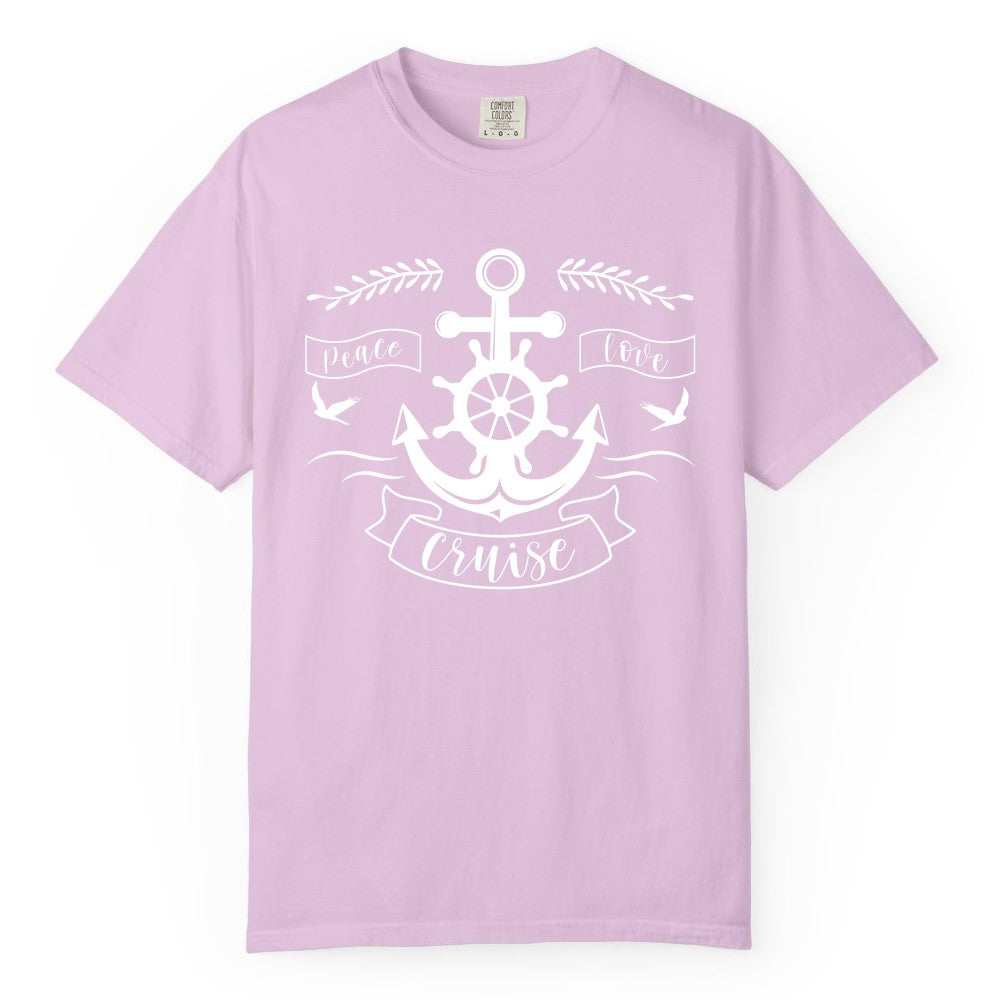 Peace Love Cruise Shirt - Nautical Theme Apparel for Vacation (Comfort Color) in Orchid - Peace Love Cruise Shirt - Nautical Anchor and Wheel Line Art Design