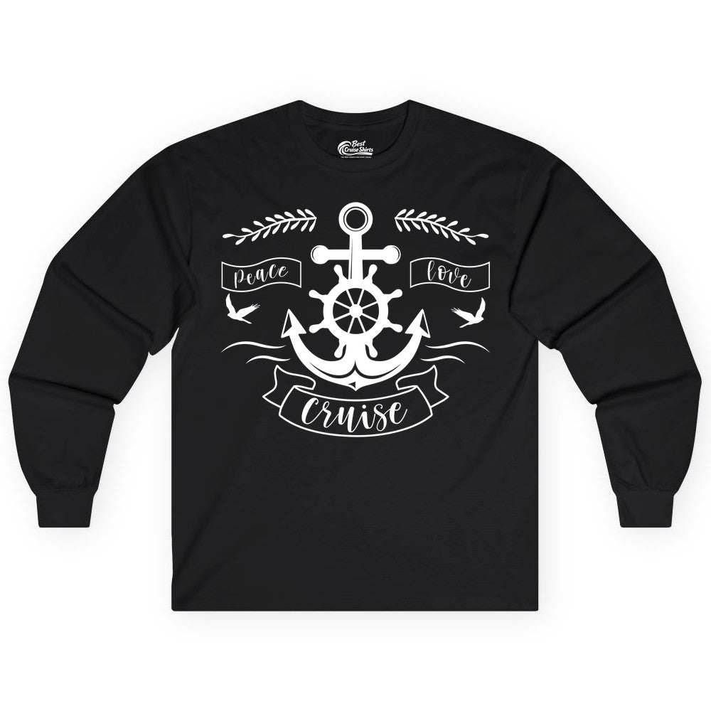 Peace Love Cruise Shirt - Nautical Theme Apparel for Vacation (Long Sleeve) in Black - Peace Love Cruise Shirt - Nautical Anchor and Wheel Line Art Design