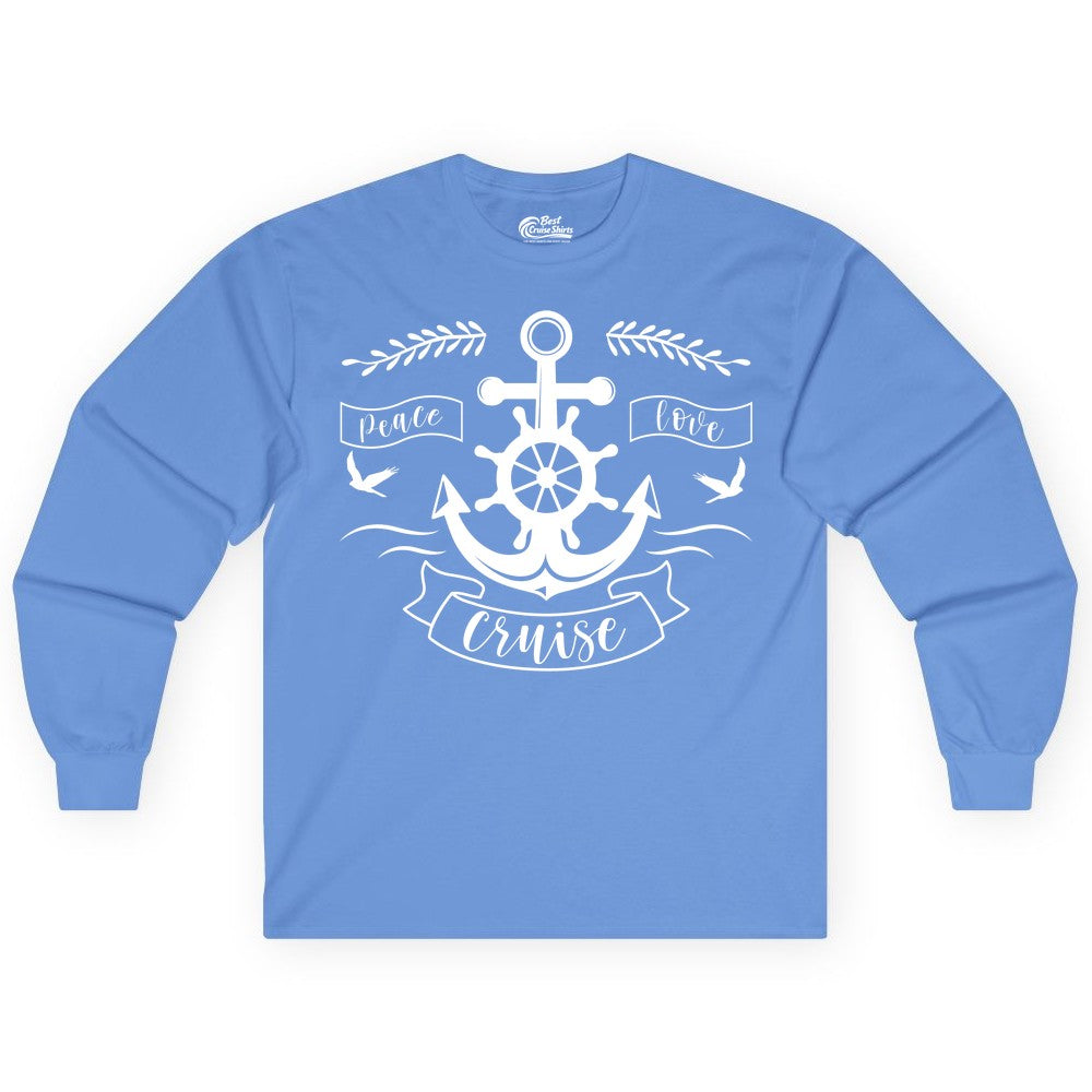 Peace Love Cruise Shirt - Nautical Theme Apparel for Vacation (Long Sleeve) in Carolina Blue - Peace Love Cruise Shirt - Nautical Anchor and Wheel Line Art Design