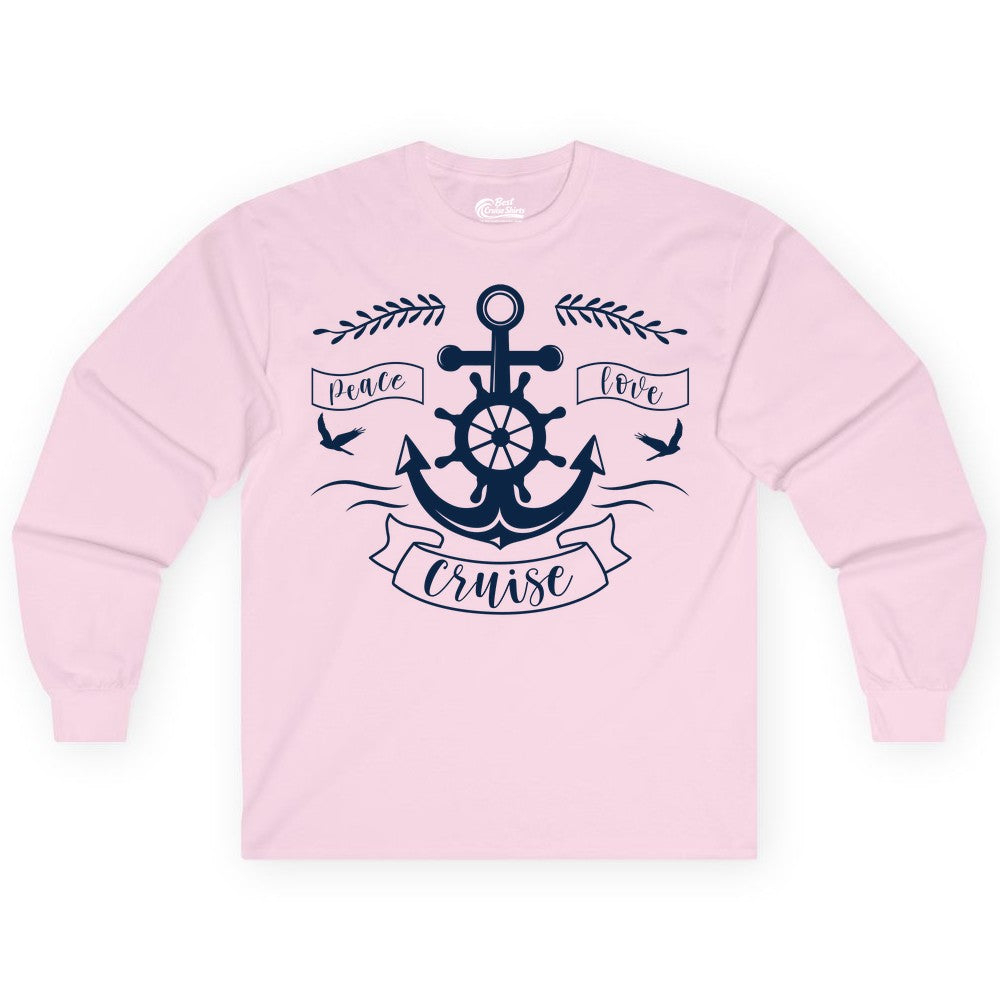 Peace Love Cruise Shirt - Nautical Theme Apparel for Vacation (Long Sleeve) in Light Pink - Peace Love Cruise Shirt - Nautical Anchor and Wheel Line Art Design