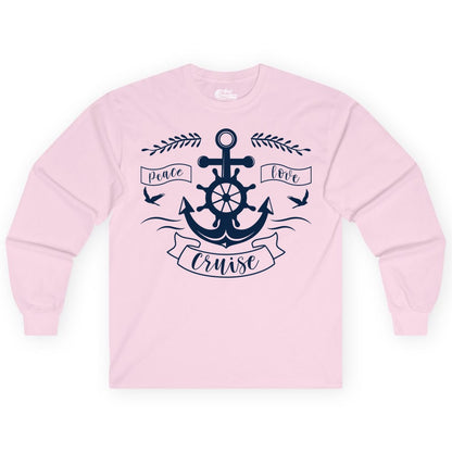 Peace Love Cruise Shirt - Nautical Theme Apparel for Vacation (Long Sleeve) in Light Pink - Peace Love Cruise Shirt - Nautical Anchor and Wheel Line Art Design