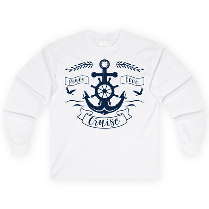 Peace Love Cruise Shirt - Nautical Theme Apparel for Vacation (Long Sleeve) in White - Peace Love Cruise Shirt - Nautical Anchor and Wheel Line Art Design