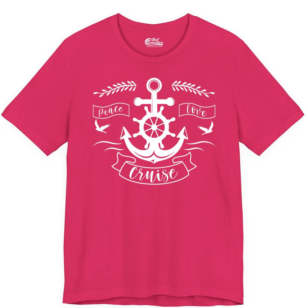 Peace Love Cruise Shirt - Nautical Theme Apparel for Vacation (Premium Tee) in Fuchsia - Peace Love Cruise Shirt - Nautical Anchor and Wheel Line Art Design
