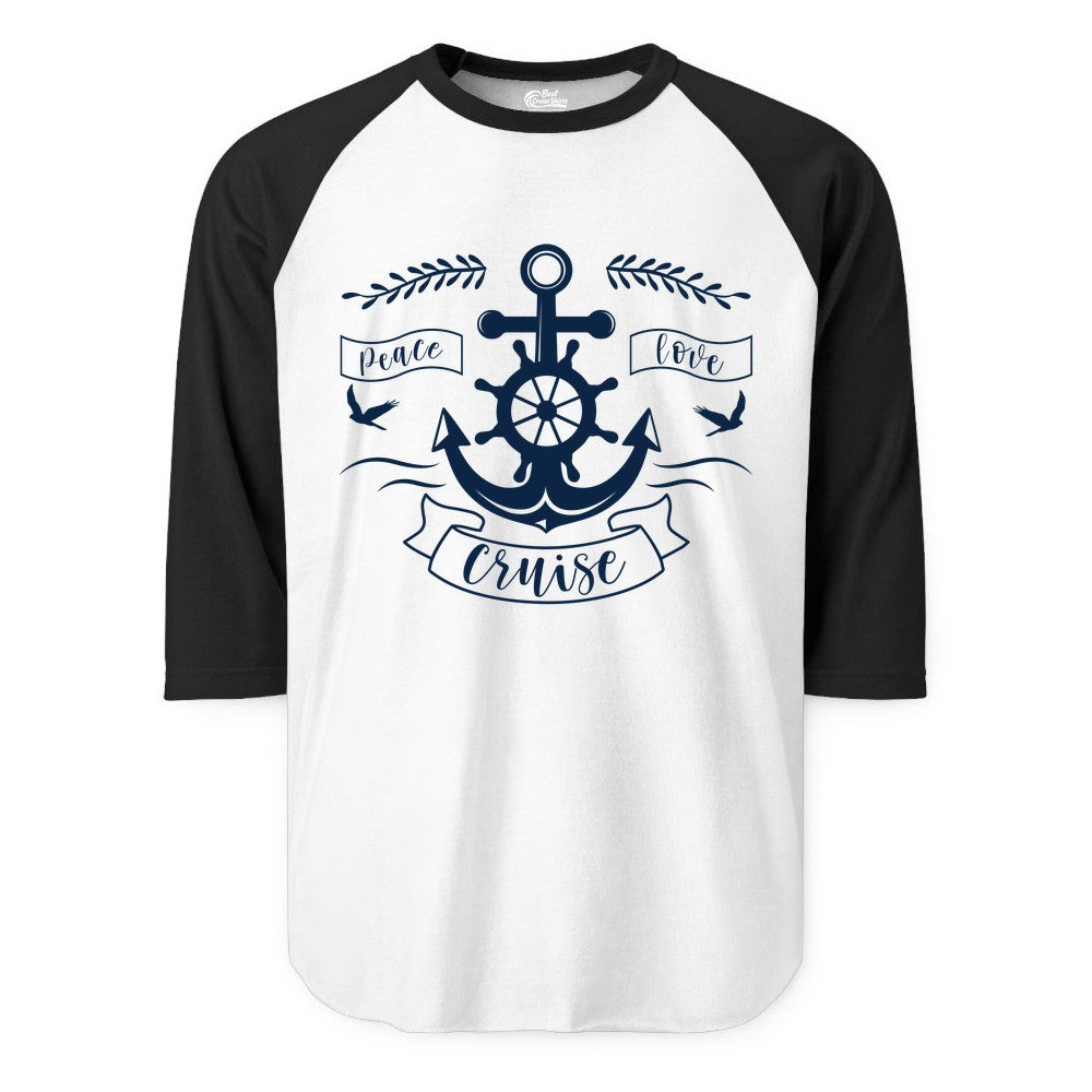 Peace Love Cruise Shirt - Nautical Theme Apparel for Vacation (Raglan) in WhiteBlack - Peace Love Cruise Shirt - Nautical Anchor and Wheel Line Art Design