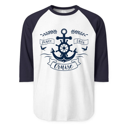 Peace Love Cruise Shirt - Nautical Theme Apparel for Vacation (Raglan) in WhiteNavy - Peace Love Cruise Shirt - Nautical Anchor and Wheel Line Art Design