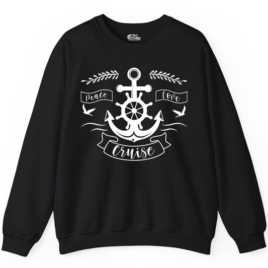 Peace Love Cruise Shirt - Nautical Theme Apparel for Vacation (Sweatshirt) in Black - Peace Love Cruise Shirt - Nautical Anchor and Wheel Line Art Design