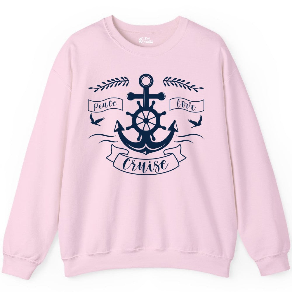 Peace Love Cruise Shirt - Nautical Theme Apparel for Vacation (Sweatshirt) in Light Pink - Peace Love Cruise Shirt - Nautical Anchor and Wheel Line Art Design
