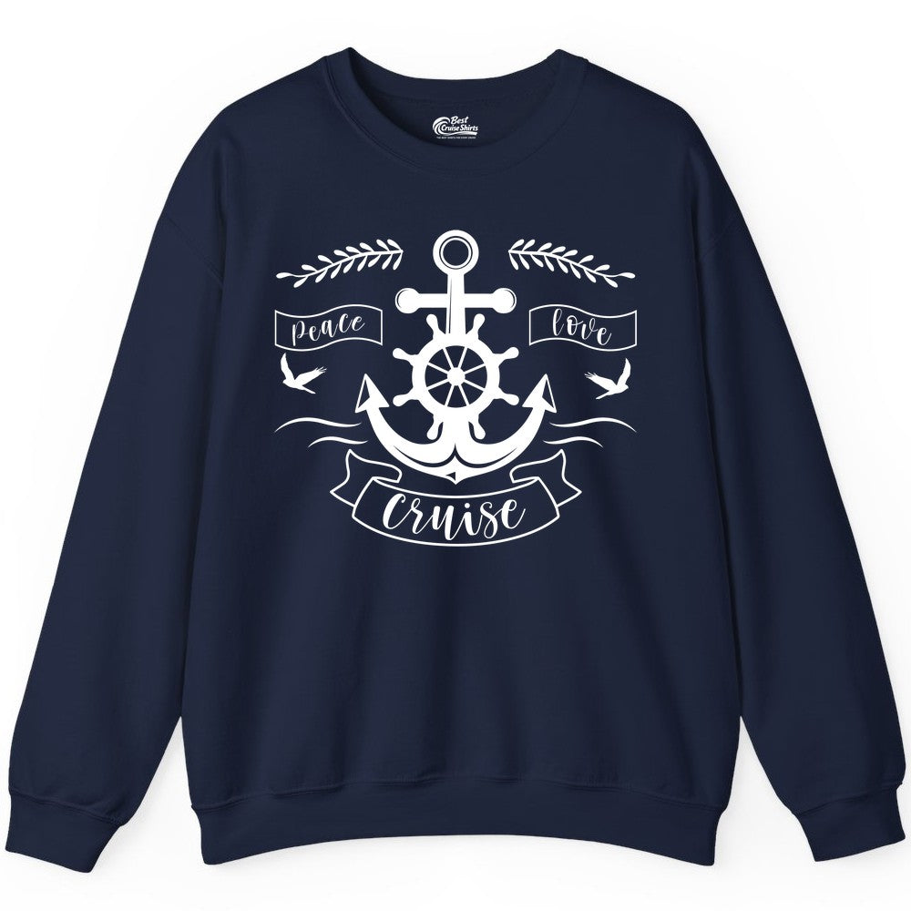 Peace Love Cruise Shirt - Nautical Theme Apparel for Vacation (Sweatshirt) in Navy - Peace Love Cruise Shirt - Nautical Anchor and Wheel Line Art Design