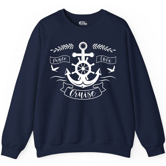 Peace Love Cruise Shirt - Nautical Theme Apparel for Vacation (Sweatshirt) in Navy - Peace Love Cruise Shirt - Nautical Anchor and Wheel Line Art Design