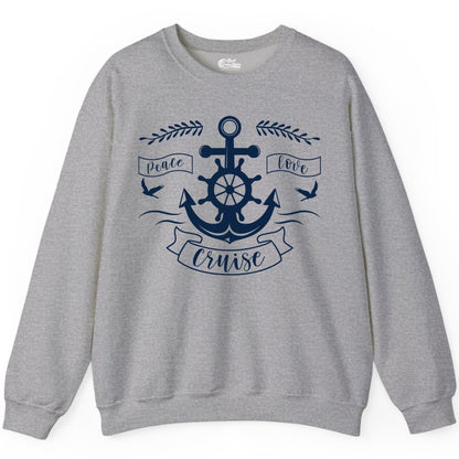 Peace Love Cruise Shirt - Nautical Theme Apparel for Vacation (Sweatshirt) in Sport Grey - Peace Love Cruise Shirt - Nautical Anchor and Wheel Line Art Design