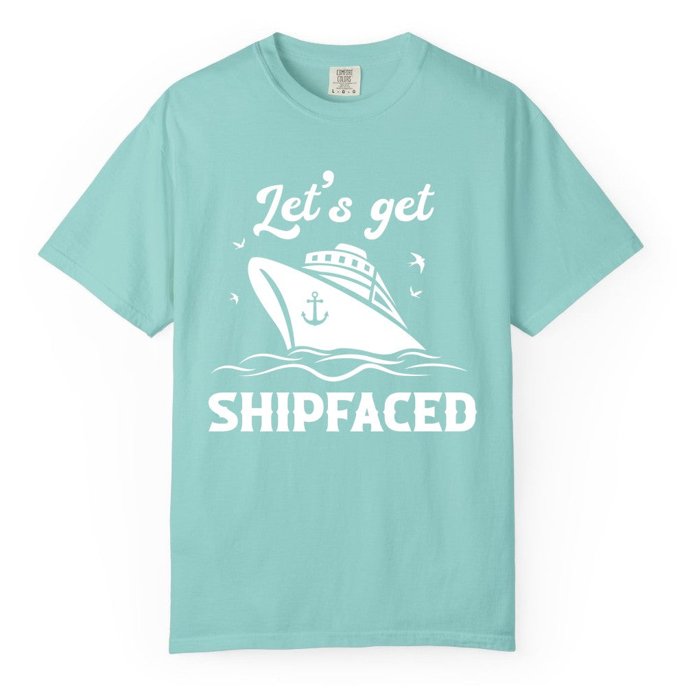 Let's Get Shipfaced Shirt - Funny Cruise Drinking Nautical Party Tee (Comfort Color) in Chalky Mint - Let’s Get Shipfaced Shirt - Funny Cruise Party Nautical Drinking Tee