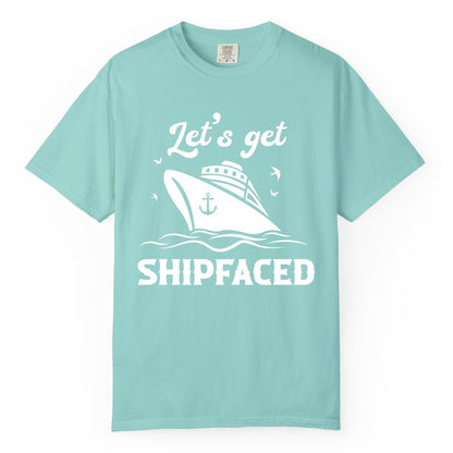 Let's Get Shipfaced Shirt - Funny Cruise Drinking Nautical Party Tee (Comfort Color) in Chalky Mint - Let’s Get Shipfaced Shirt - Funny Cruise Party Nautical Drinking Tee
