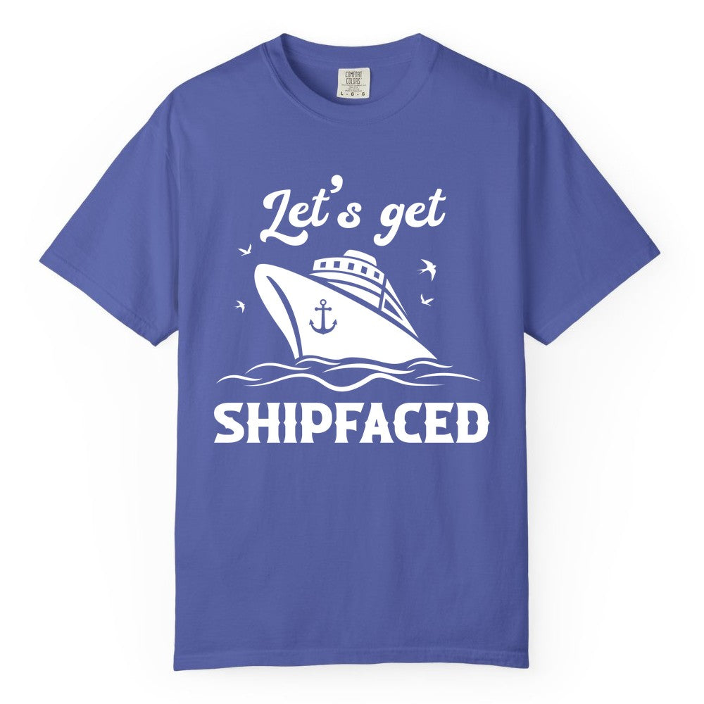 Let's Get Shipfaced Shirt - Funny Cruise Drinking Nautical Party Tee (Comfort Color) in Periwinkle - Let’s Get Shipfaced Shirt - Funny Cruise Party Nautical Drinking Tee
