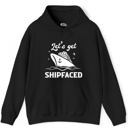 Let's Get Shipfaced Shirt - Funny Cruise Drinking Nautical Party Tee (Hoodie) in Black - Let’s Get Shipfaced Shirt - Funny Cruise Party Nautical Drinking Tee