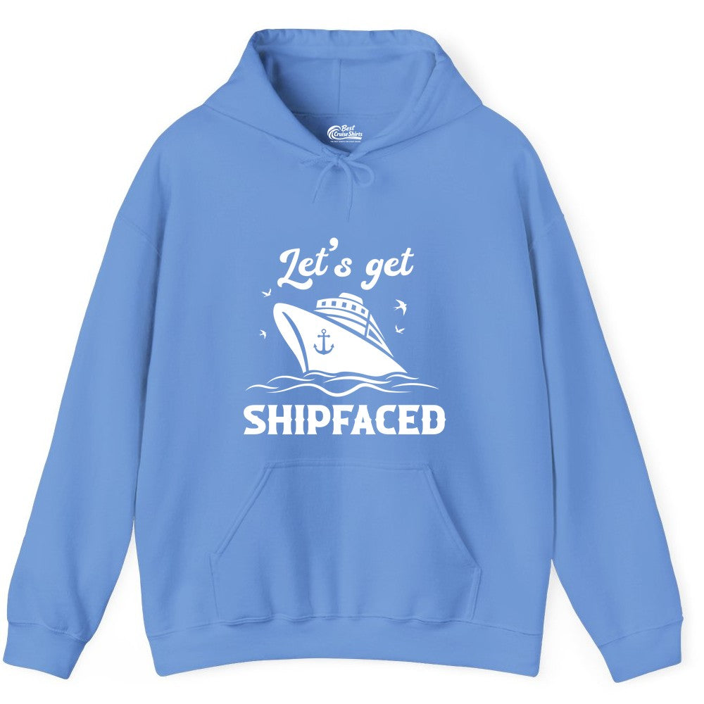 Let's Get Shipfaced Shirt - Funny Cruise Drinking Nautical Party Tee (Hoodie) in Carolina Blue - Let’s Get Shipfaced Shirt - Funny Cruise Party Nautical Drinking Tee