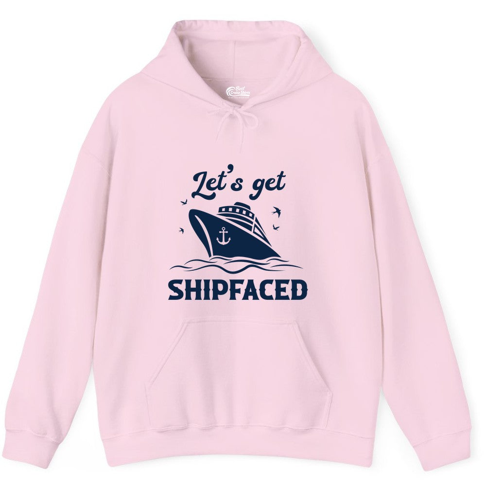 Let's Get Shipfaced Shirt - Funny Cruise Drinking Nautical Party Tee (Hoodie) in Light Pink - Let’s Get Shipfaced Shirt - Funny Cruise Party Nautical Drinking Tee