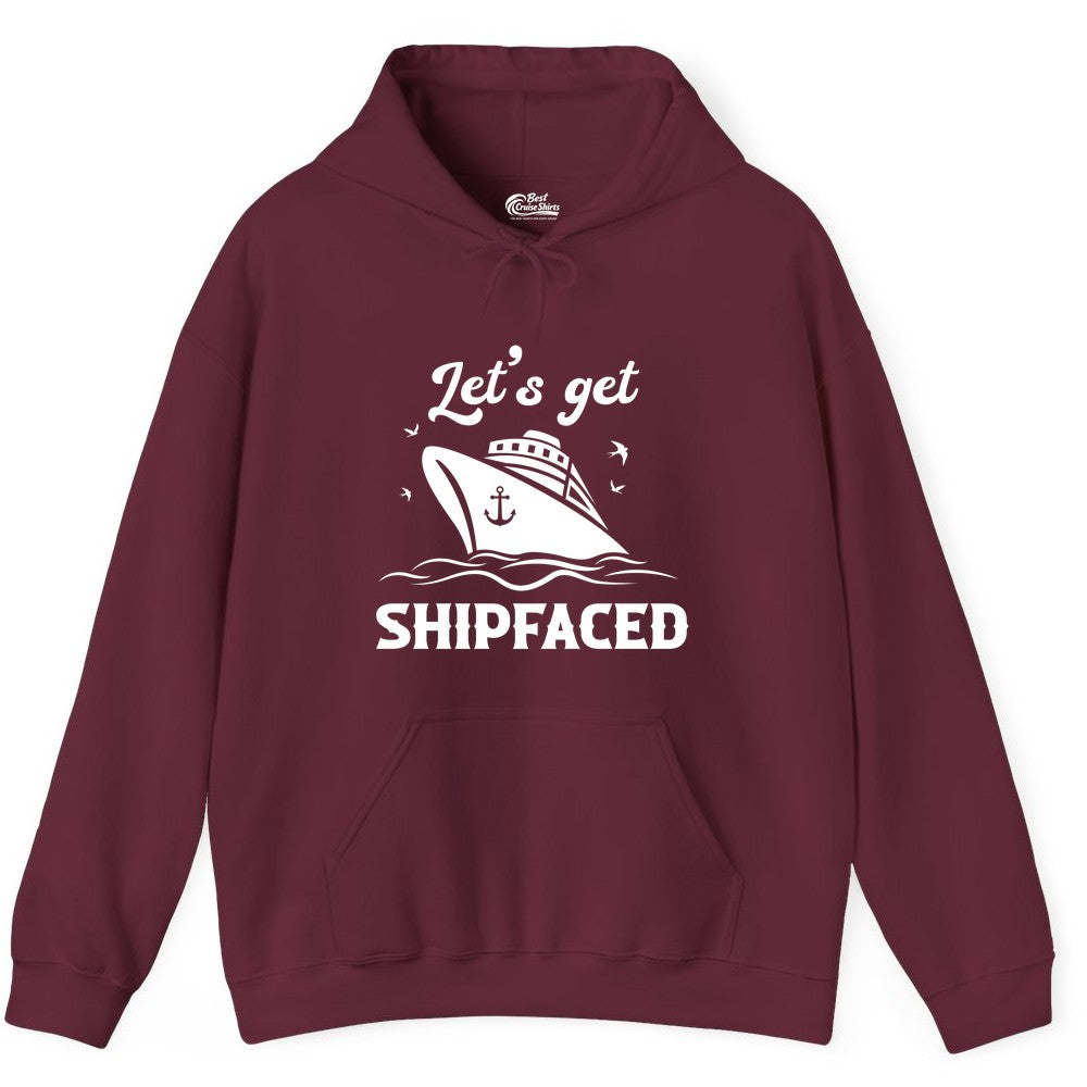 Let's Get Shipfaced Shirt - Funny Cruise Drinking Nautical Party Tee (Hoodie) in Maroon - Let’s Get Shipfaced Shirt - Funny Cruise Party Nautical Drinking Tee