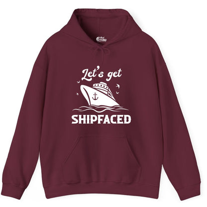 Let's Get Shipfaced Shirt - Funny Cruise Drinking Nautical Party Tee (Hoodie) in Maroon - Let’s Get Shipfaced Shirt - Funny Cruise Party Nautical Drinking Tee