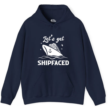 Let's Get Shipfaced Shirt - Funny Cruise Drinking Nautical Party Tee (Hoodie) in Navy - Let’s Get Shipfaced Shirt - Funny Cruise Party Nautical Drinking Tee