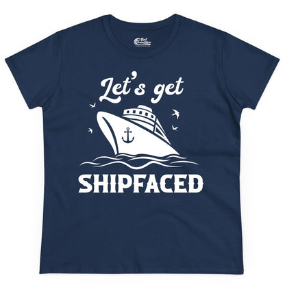 Let's Get Shipfaced Shirt - Funny Cruise Drinking Nautical Party Tee (Ladies Tee) in Navy - Let’s Get Shipfaced Shirt - Funny Cruise Party Nautical Drinking Tee
