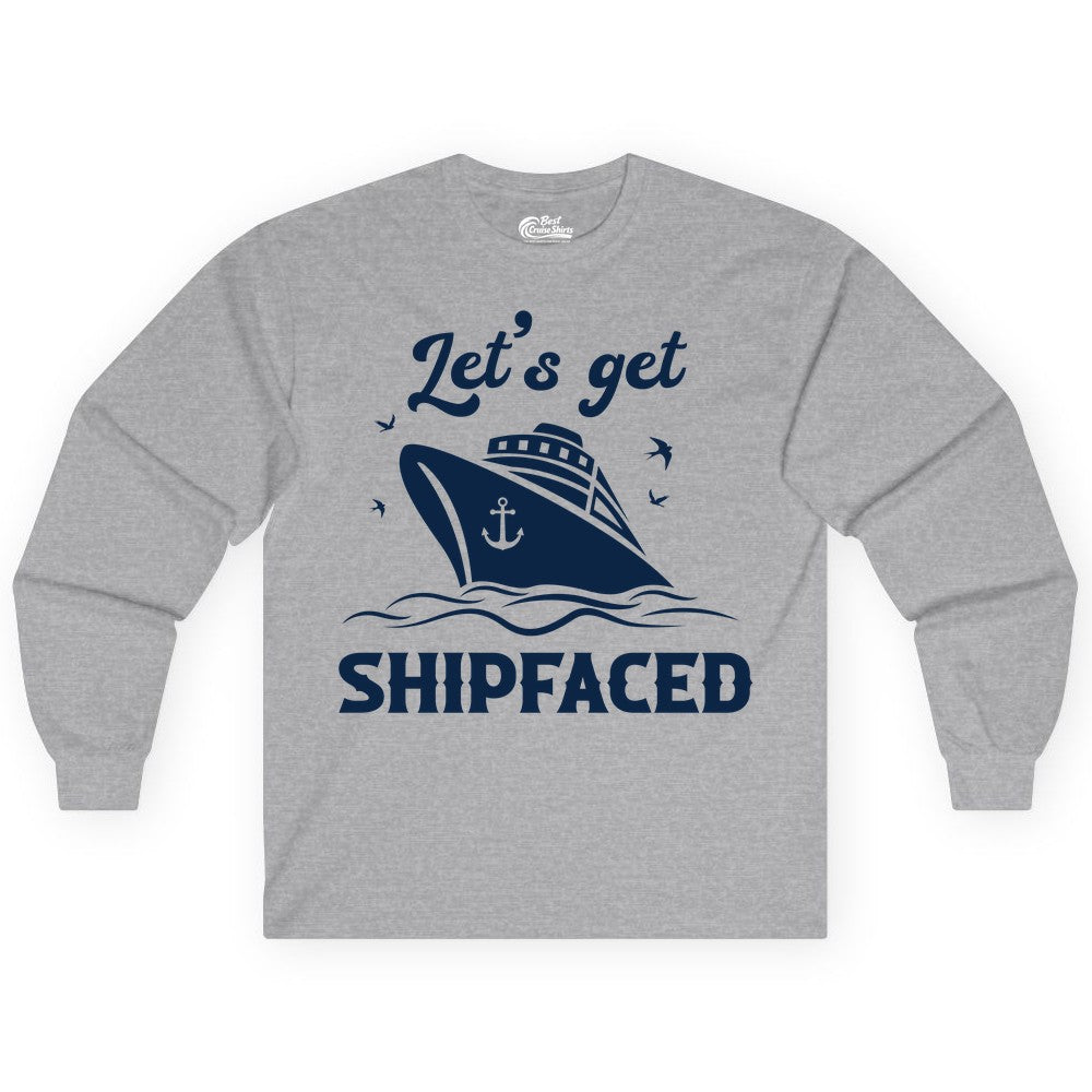 Let's Get Shipfaced Shirt - Funny Cruise Drinking Nautical Party Tee (Long Sleeve) in Sport Grey - Let’s Get Shipfaced Shirt - Funny Cruise Party Nautical Drinking Tee
