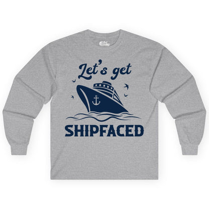 Let's Get Shipfaced Shirt - Funny Cruise Drinking Nautical Party Tee (Long Sleeve) in Sport Grey - Let’s Get Shipfaced Shirt - Funny Cruise Party Nautical Drinking Tee
