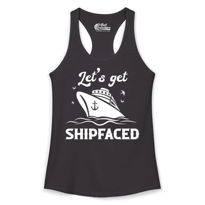 Let's Get Shipfaced Shirt - Funny Cruise Drinking Nautical Party Tee (Ladies Tank) in Black - Let’s Get Shipfaced Shirt - Funny Cruise Party Nautical Drinking Tee