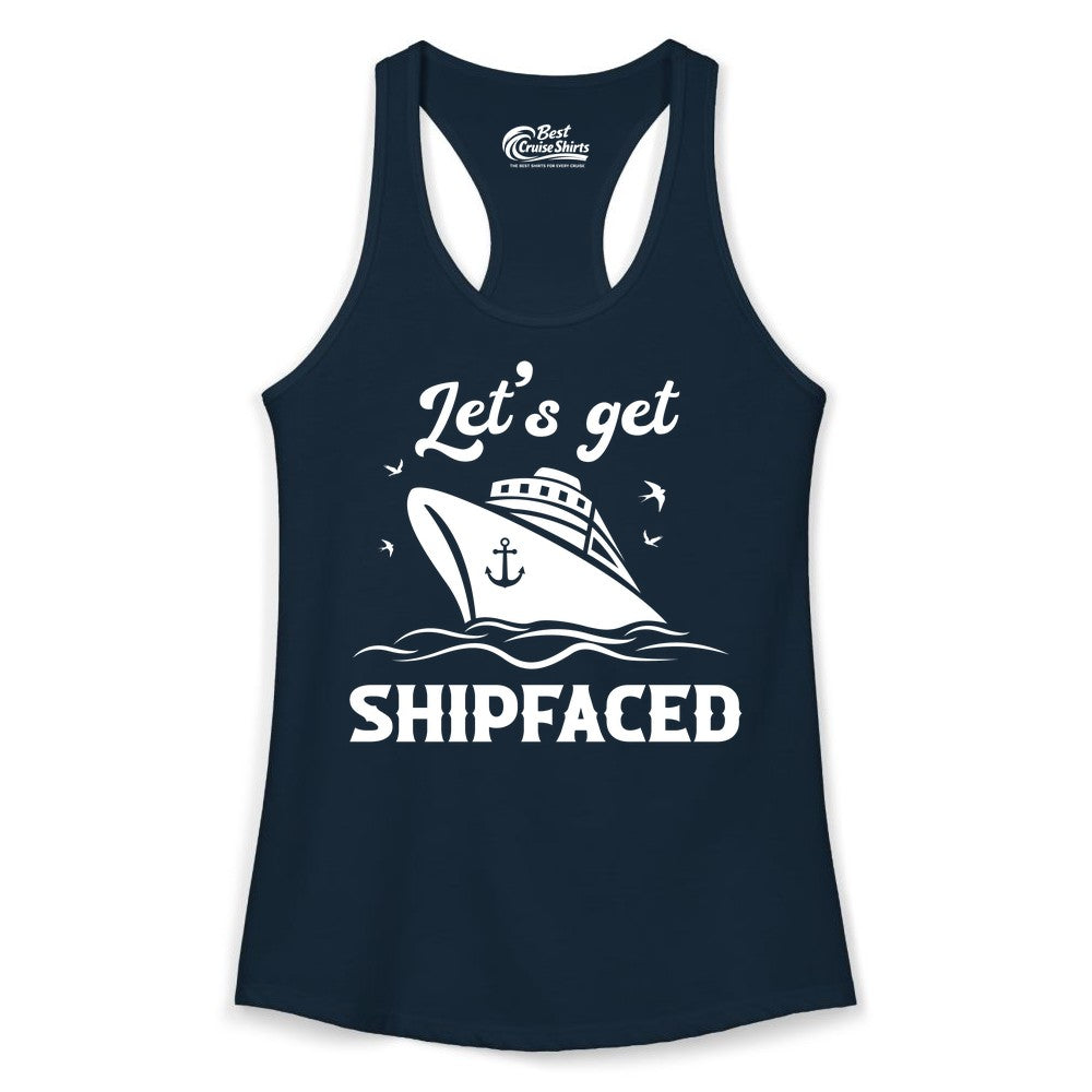 Let's Get Shipfaced Shirt - Funny Cruise Drinking Nautical Party Tee (Ladies Tank) in Solid Midnight Navy - Let’s Get Shipfaced Shirt - Funny Cruise Party Nautical Drinking Tee