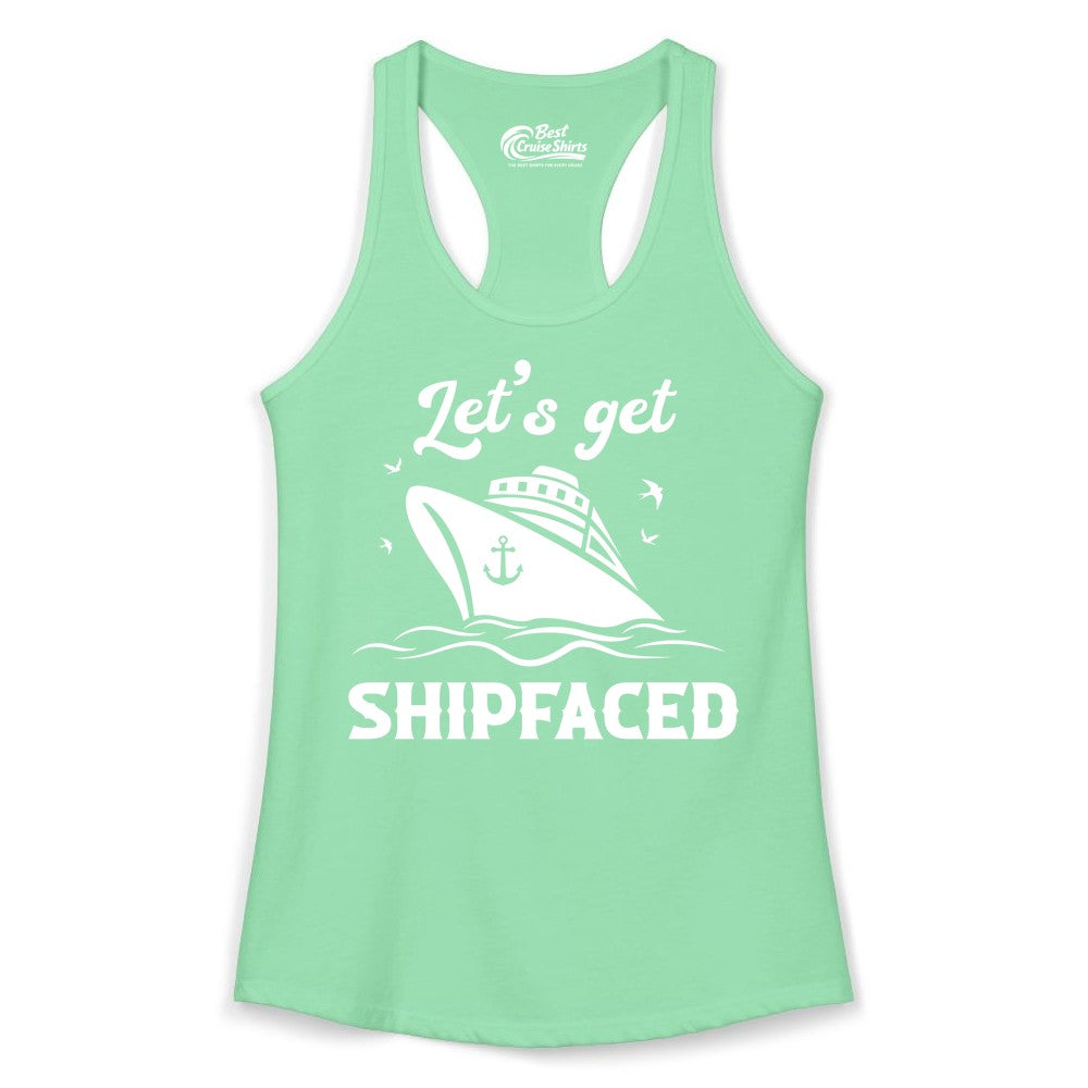 Let's Get Shipfaced Shirt - Funny Cruise Drinking Nautical Party Tee (Ladies Tank) in Solid Mint - Let’s Get Shipfaced Shirt - Funny Cruise Party Nautical Drinking Tee