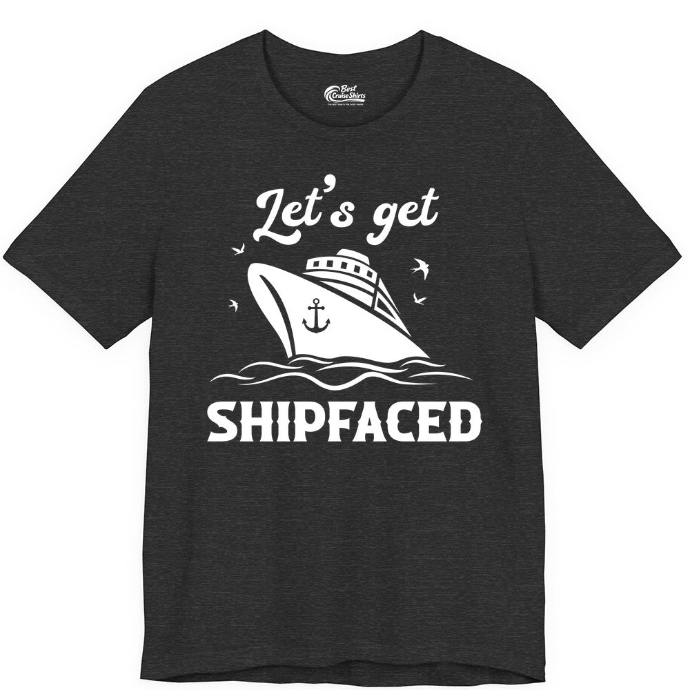 Let's Get Shipfaced Shirt - Funny Cruise Drinking Nautical Party Tee (Premium Tee) in Dark Grey Heather - Let’s Get Shipfaced Shirt - Funny Cruise Party Nautical Drinking Tee