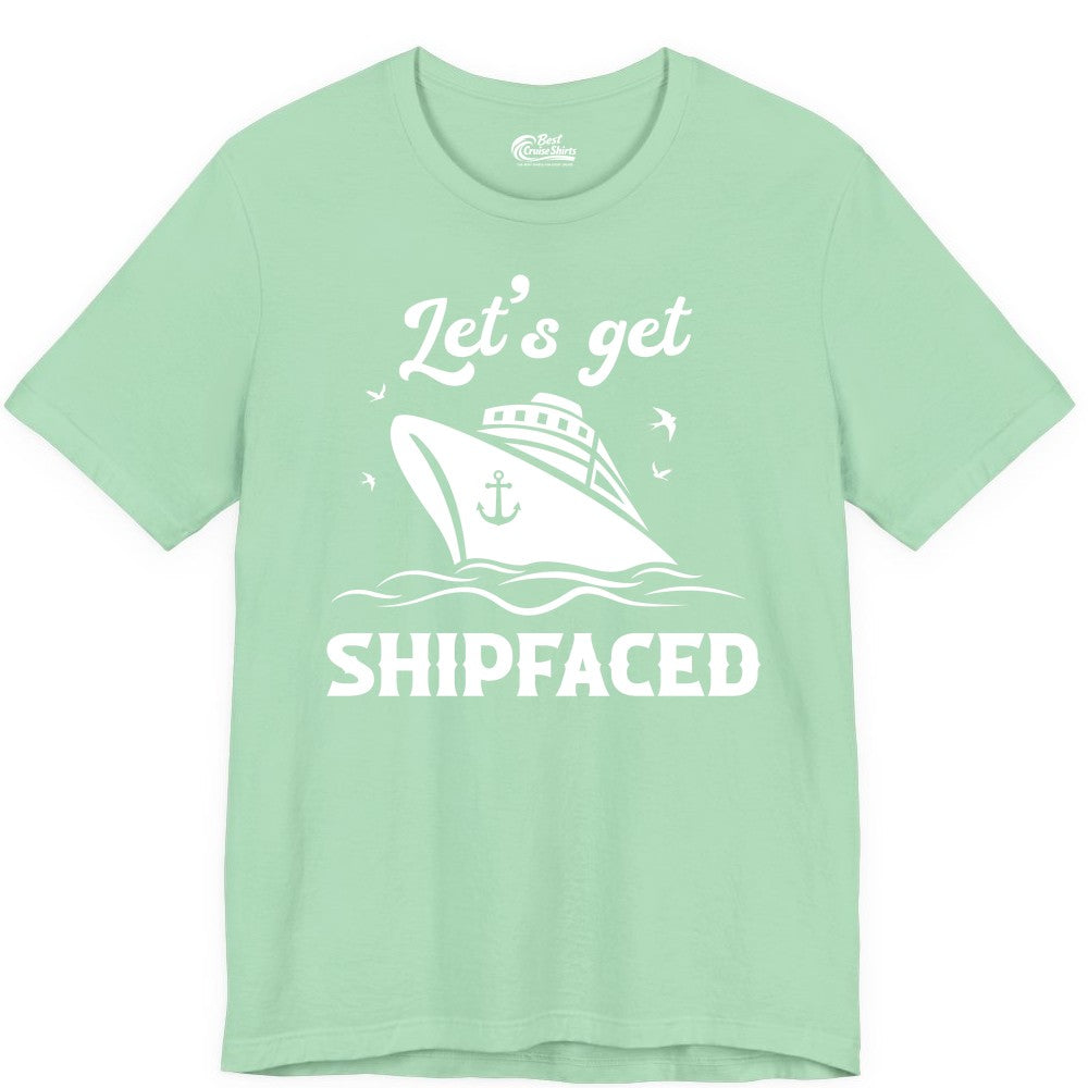 Let's Get Shipfaced Shirt - Funny Cruise Drinking Nautical Party Tee (Premium Tee) in Mint - Let’s Get Shipfaced Shirt - Funny Cruise Party Nautical Drinking Tee
