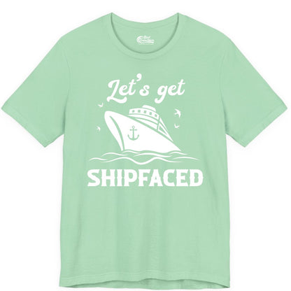 Let's Get Shipfaced Shirt - Funny Cruise Drinking Nautical Party Tee (Premium Tee) in Mint - Let’s Get Shipfaced Shirt - Funny Cruise Party Nautical Drinking Tee