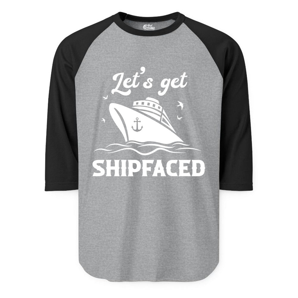Let's Get Shipfaced Shirt - Funny Cruise Drinking Nautical Party Tee (Raglan) in Heather GreyBlack - Let’s Get Shipfaced Shirt - Funny Cruise Party Nautical Drinking Tee